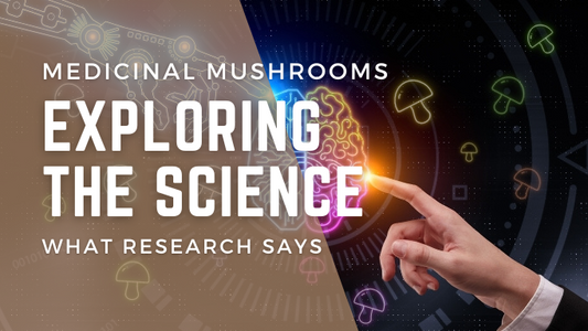 Exploring the Science Behind Medicinal Mushrooms: What Research Says